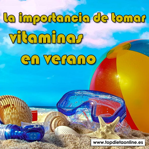 La importancia de tomar vitaminas en verano