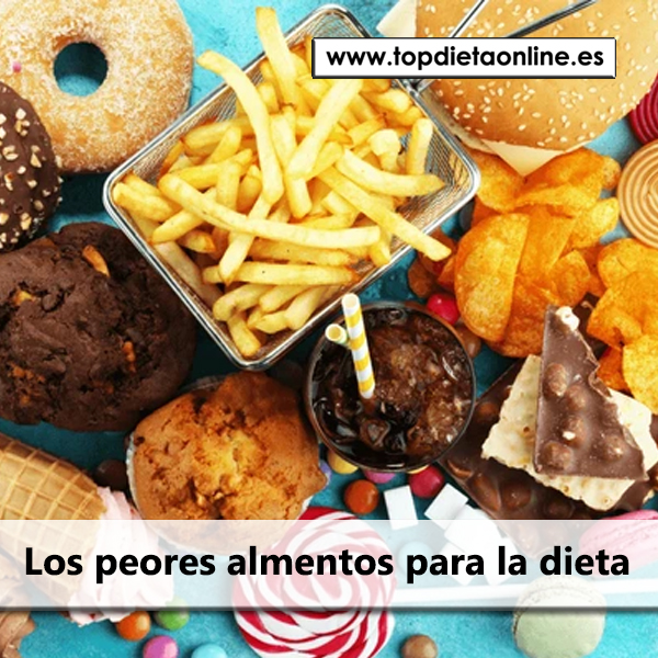 Los peores alimentos para la dieta